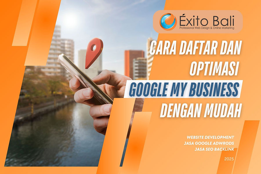 Cara Daftar dan Optimasi Google My Business dengan Mudah