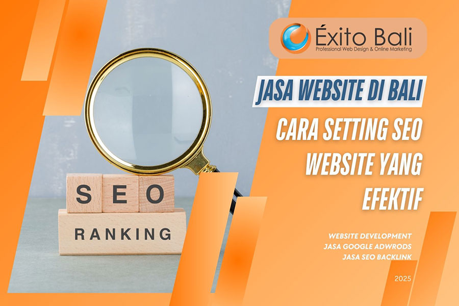 Jasa Website di Bali: Cara Setting SEO Website yang Efektif